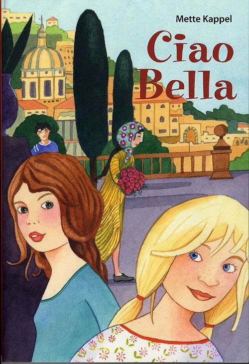 Cover for Mette Kappel · Ciao Bella (Bound Book) [1st edition] [Indbundet] (2011)