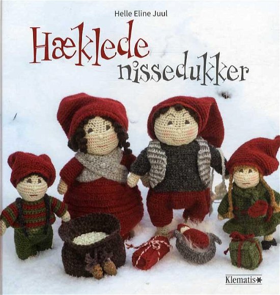 Cover for Helle Eline Juul · Hæklede nissedukker (Innbunden bok) [1. utgave] (2015)
