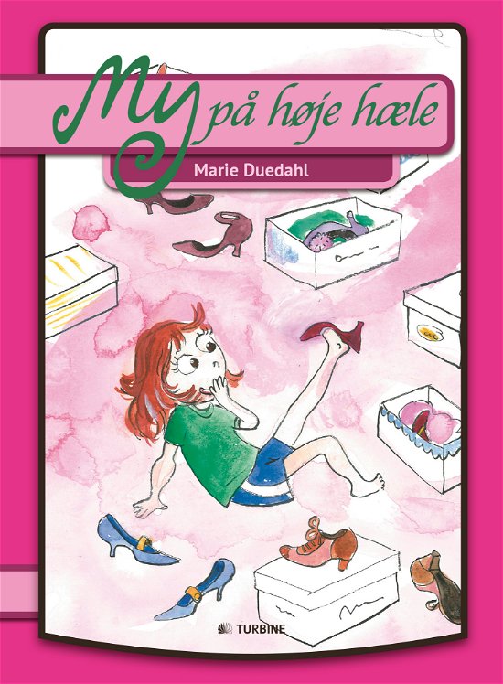 Min første bog: My på høje hæle - Marie Duedahl - Kirjat - Turbine - 9788771416718 - maanantai 16. kesäkuuta 2014