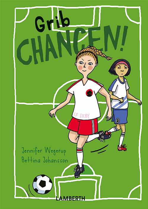 Cover for Jennifer Wegerup · Grib chancen! (Innbunden bok) [1. utgave] (2018)