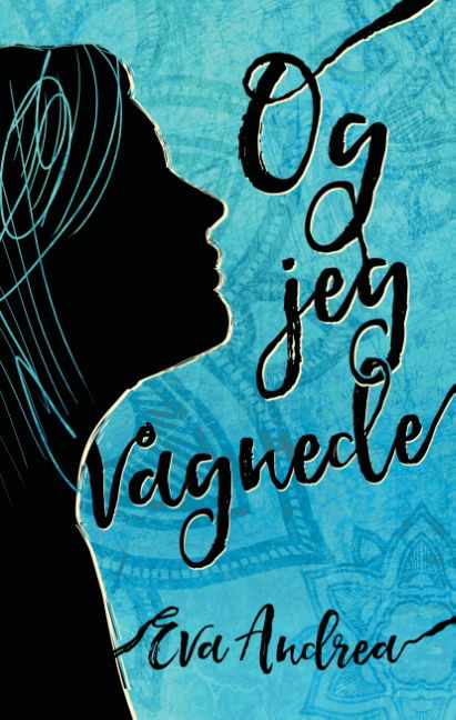 Cover for Eva Andrea · Og jeg vågnede (Innbunden bok) [1. utgave] (2017)