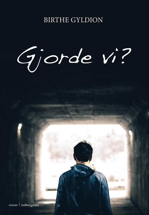 Cover for Birthe Gyldion · Gjorde vi? (Book) [1º edição] (2018)