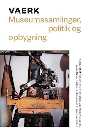 Cover for Aske Hennelund Nielsen, Lise Ræder, Jonas Hørup Ruskjær og Rasmus Skovgaard Jakobsen · Vaerk (Hæftet bog) [1. udgave] (2023)