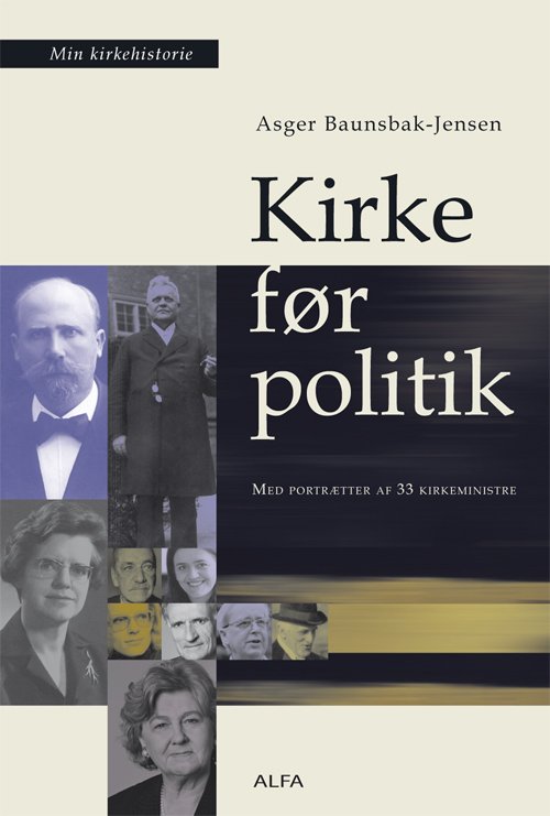Cover for Asger Baunsbak-Jensen · Kirke før politik (Gebundesens Buch) [1. Ausgabe] [Indbundet] (2010)