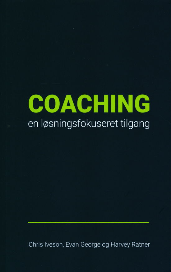 Cover for Evan George og Harvey Ratner Chris Iveson · Coaching en løsningsfokuseret tilgang (Sewn Spine Book) [1.º edición] (2020)