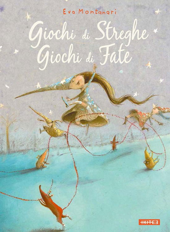 Cover for Eva Montanari · Giochi Di Streghe, Giochi Di Fate (Book)