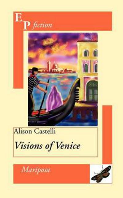 Cover for Alison Castelli · Visions of Venice (Paperback Book) (2011)