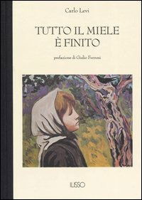 Cover for Carlo Levi · Tutto Il Miele E Finito (Book)