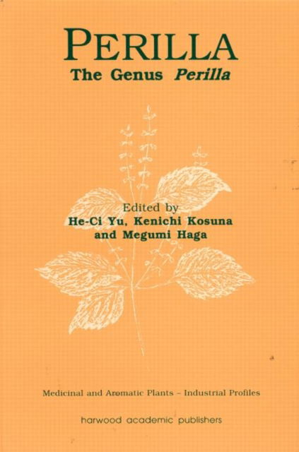 Cover for Perilla: The Genus Perilla - Medicinal and Aromatic Plants - Industrial Profiles (Hardcover Book) (1997)