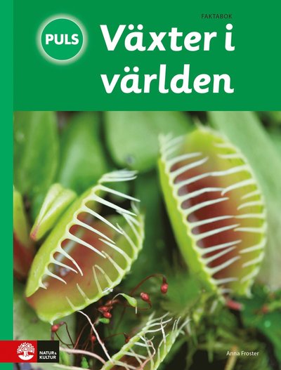 Cover for Anna Froster · PULS Biologi 4-6 Växter i världen, tredje upplagan (Hardcover Book) (2016)