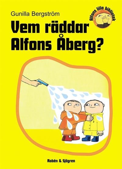 Cover for Gunilla Bergström · Vem räddar Alfons Åberg? (Inbunden Bok) (2002)