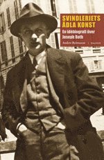 Cover for Anders Björnsson · Svindleriets ädla konst : en idébiografi över Joseph Roth (Hardcover Book) (2014)