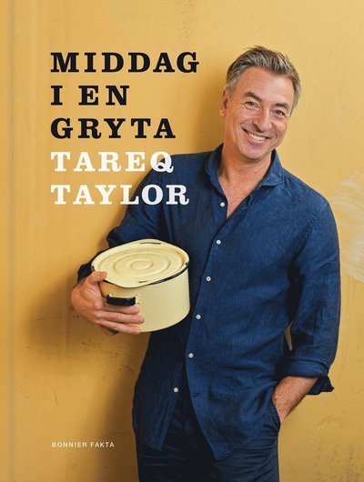 Cover for Tareq Taylor · Middag i en gryta (Innbunden bok) (2021)