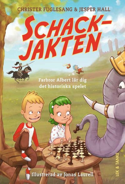 Cover for Christer Fuglesang Jesper Hall · Schackjakten : farbror Albert lär dig det historiska spelet (Hardcover Book) (2015)