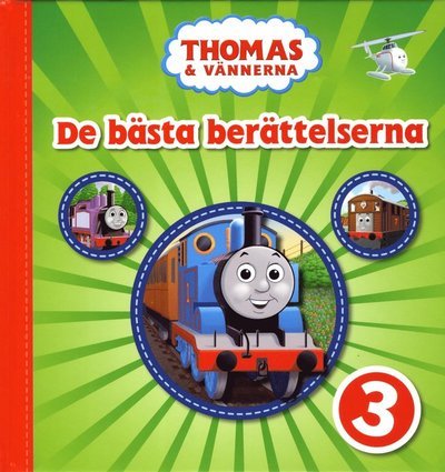 Cover for Marie Helleday Ekwurtzel · Thomas &amp; vännerna: Thomas &amp; Vännerna. De bästa berättelserna 3 (Indbundet Bog) (2016)