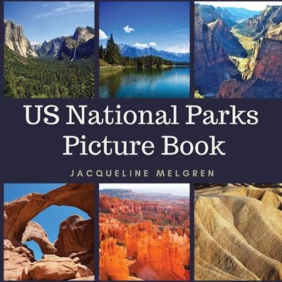 Cover for Jacqueline Melgren · US National Parks Picture Book (Paperback Book) (2021)