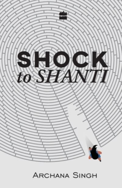 Cover for Archana Singh · Shock to Shanti (Taschenbuch) (2017)