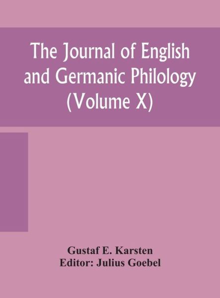 Cover for Gustaf E Karsten · The Journal of English and Germanic philology (Volume X) (Gebundenes Buch) (2020)