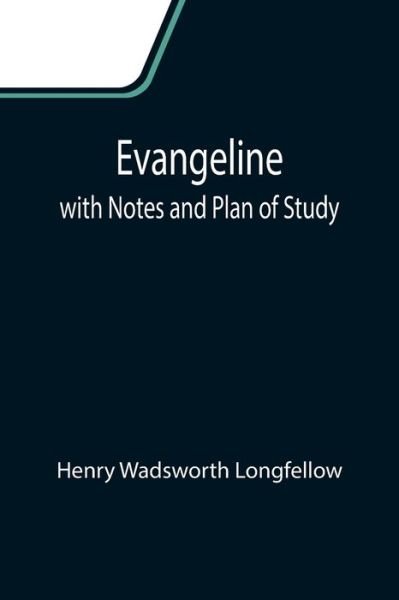 Cover for Henry Wadsworth Longfellow · Evangeline; with Notes and Plan of Study (Taschenbuch) (2021)