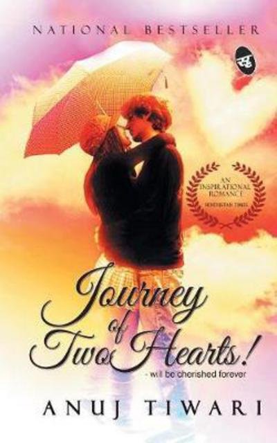 Cover for Anuj Tiwari · Journey of Two Hearts!: Will be Cherished Forever (Paperback Book) (1905)