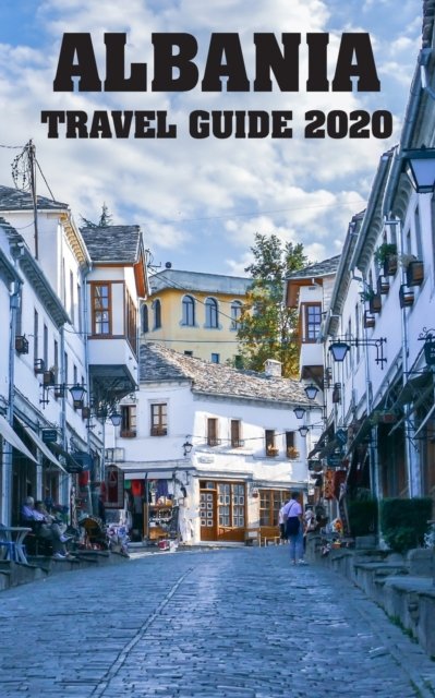 Cover for Emsal Ajredini · Albania Travel Guide 2020 (Taschenbuch) (2020)