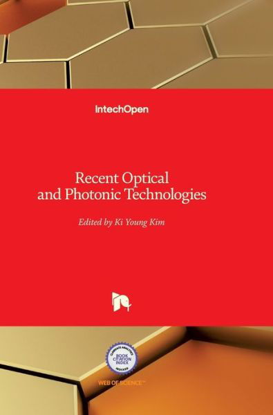 Cover for Ki Young Kim · Recent Optical and Photonic Technologies (Hardcover Book) (2010)