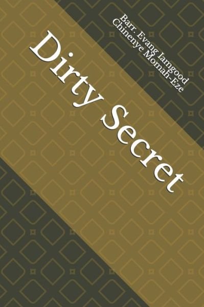 Cover for Iamgood Momah-Eze · Dirty Secret (Pocketbok) (2021)