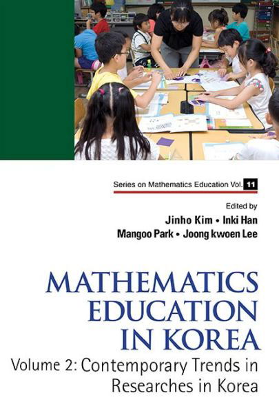 Cover for Joongkwoen Lee · Mathematics Education In Korea - Vol. 2: Contemporary Trends In Researches In Korea - Series on Mathematics Education (Hardcover bog) (2015)