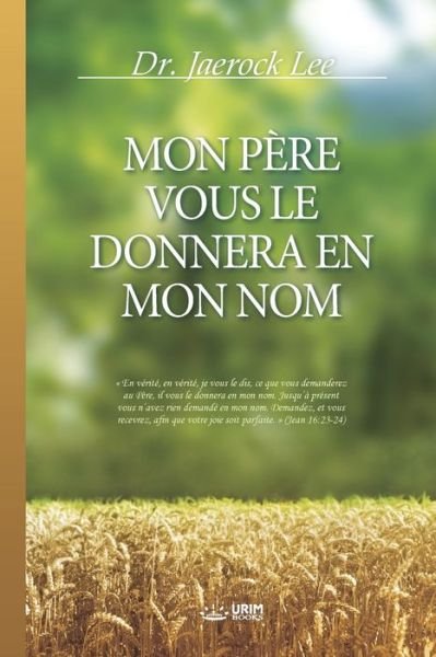 Cover for Jaerock Lee · Mon Pere Vous Le Donnera En Mon Nom (Paperback Book) (2020)
