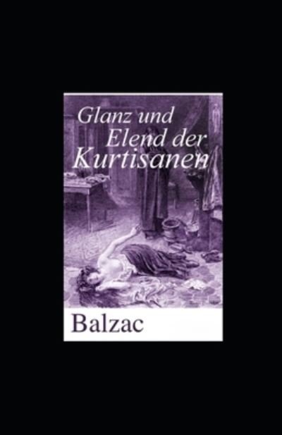 Cover for Honore de Balzac · Glanz und Elend der Kurtisanen (Kommentiert) (Pocketbok) (2022)