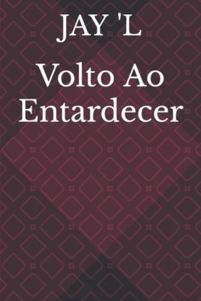 Cover for Jay 'L · Volto Ao Entardecer (Paperback Bog) (2021)