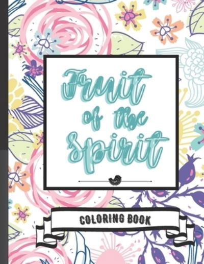 Cover for Holy Spirit · Coloring Book Fruit of the Spirit (Taschenbuch) (2021)