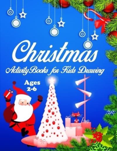 Cover for Abdur Rashid · Christmas Activity Books for Kids Drawing Ages 2-6 (Paperback Book) (2020)