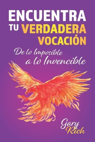 Cover for Gary Rich · Encuentra tu verdadera vocacion (Paperback Book) (2020)