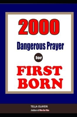 Cover for Tella Olayeri · 2000 Super Deliverance Prayers Against Witchcraft Attacks for First Born (Paperback Bog) (2020)