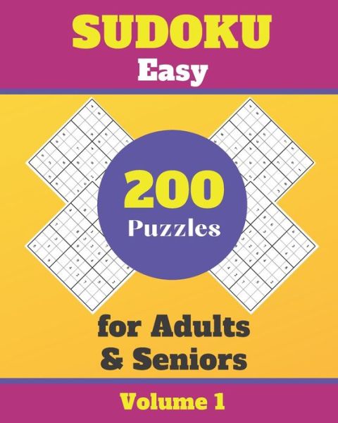 Cover for Sudoku For Fun &amp; Focus · Sudoku Easy for adults &amp; seniors 200 Puzzles Volume 1 (Paperback Book) (2020)