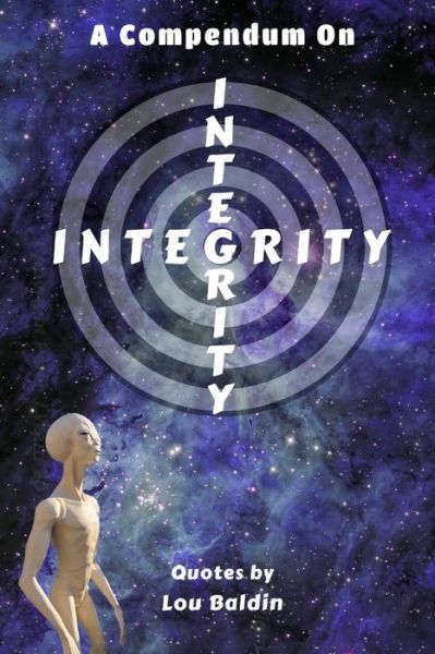 Cover for Lou Baldin · A Compendium On INTEGRITY (Paperback Book) (2020)