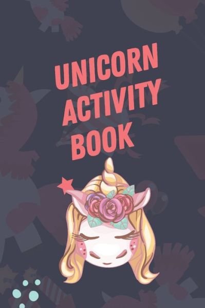 Magical Unicorn Activity Book for Kids - Unicorn Kids Book - Books - Independently Published - 9798648254718 - May 24, 2020