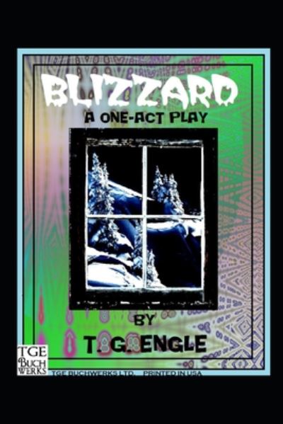 Cover for T G Engle · Blizzard - A One-Act Play (Paperback Book) (2020)