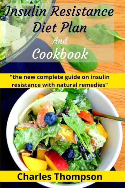 Cover for Charles Thompson · Insulin Resistance Diet Plan And Cookbook (Paperback Book) (2020)