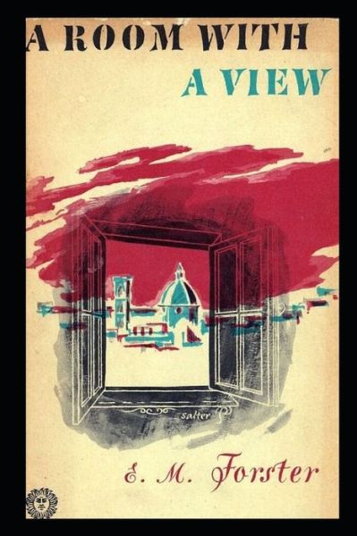 Cover for Edward Morgan Forster · A Room With A View By Edward Morgan Forster The New Annotated Edition (Taschenbuch) (2020)