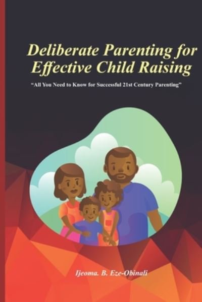 Cover for Ijeoma Eze-Obinali · Deliberate Parenting For Effective Child Raising (Taschenbuch) (2020)
