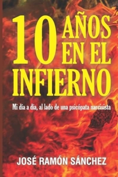 Cover for Jose Ramon Sanchez · 10 Anos En El Infierno (Paperback Bog) (2020)