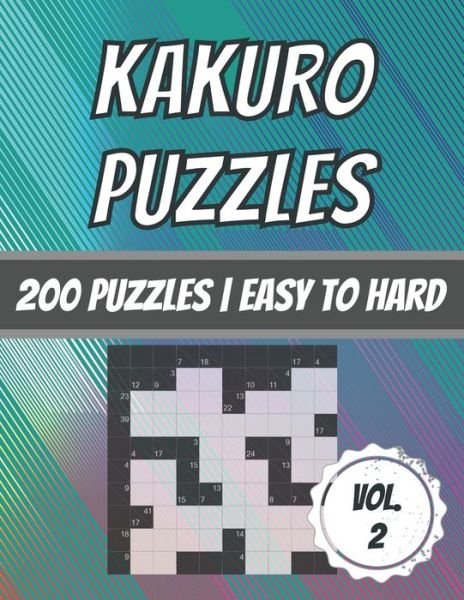 Kakuro Puzzles - Dabini G - Books - Independently Published - 9798677948718 - August 22, 2020
