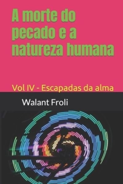 Cover for Walant Froli · A morte do pecado e a natureza humana (Pocketbok) (2020)
