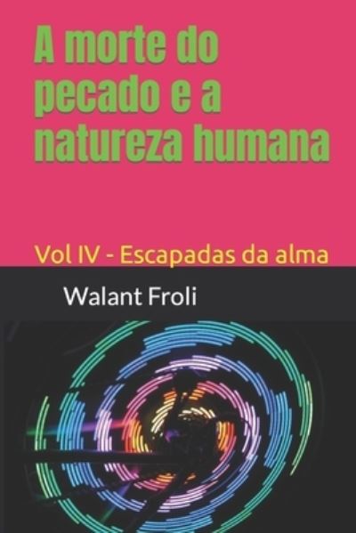 Cover for Walant Froli · A morte do pecado e a natureza humana (Paperback Book) (2020)