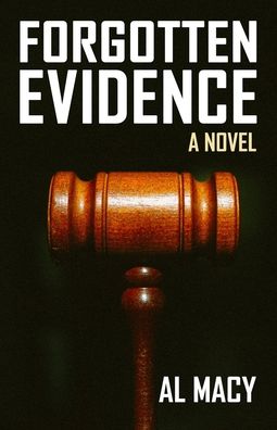 Cover for Al Macy · Forgotten Evidence (Paperback Book) (2020)