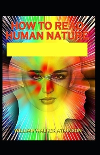 Cover for William Walker Atkinson · How to Read Human Nature (Paperback Book) (2021)