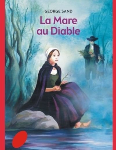 Cover for George Sand · La Mare au Diable (Paperback Bog) (2021)