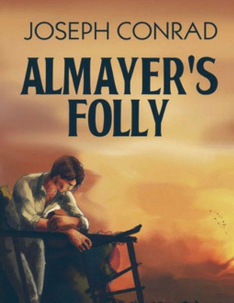 Cover for Joseph Conrad · Almayer's Folly (Annotated) (Paperback Bog) (2021)